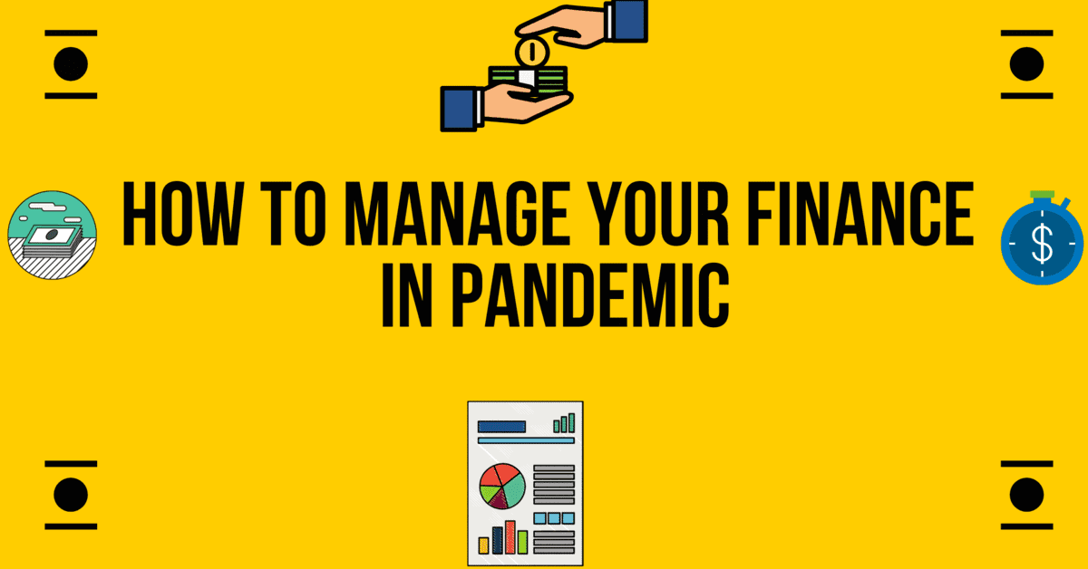 How to manage your finance in pandemic