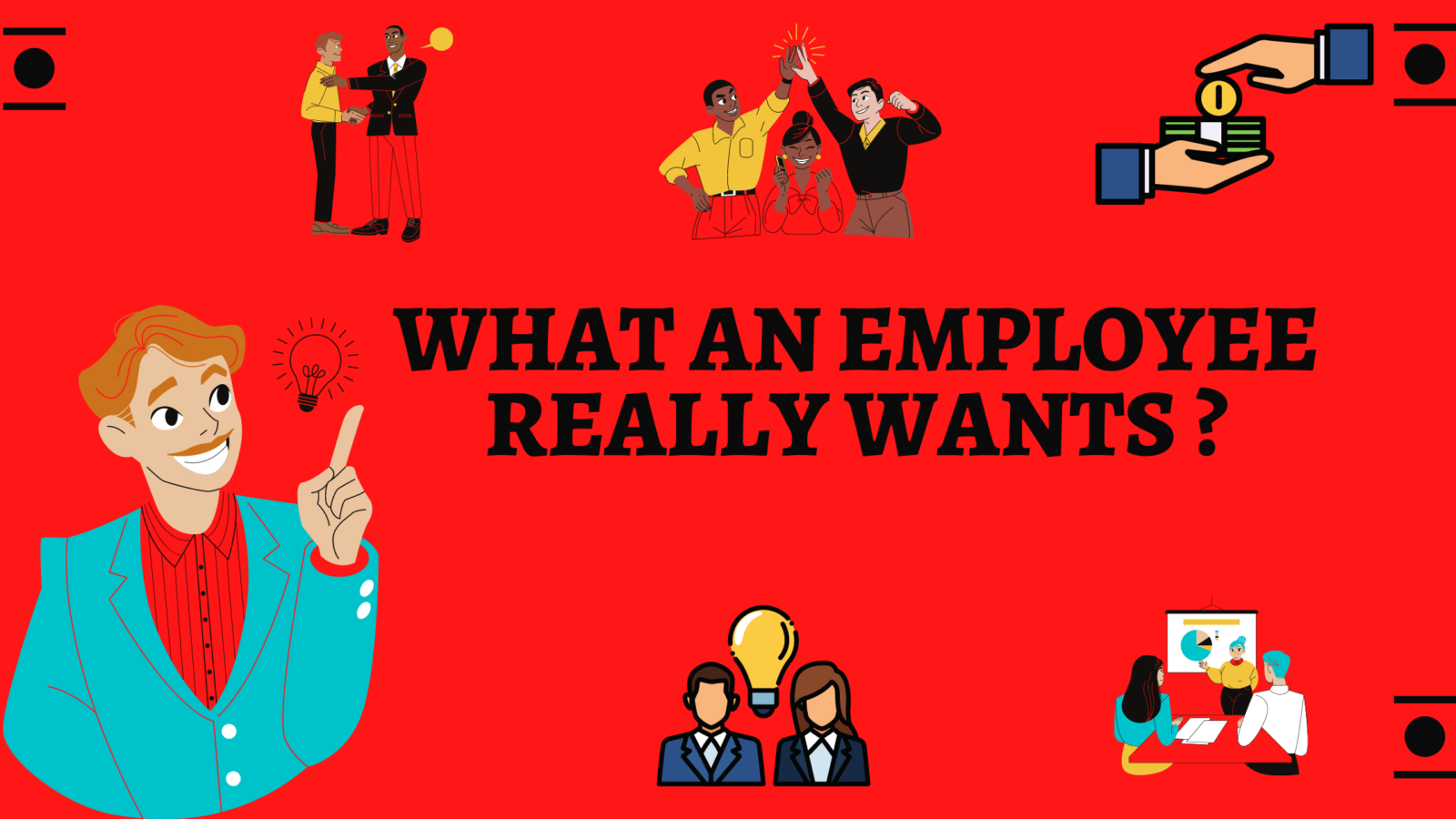 What An Employee Really Wants?: The Unsaid Truth